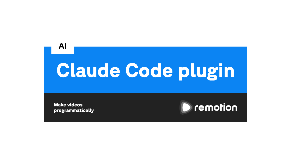 Claude Code plugin | Remotion | Make videos programmatically