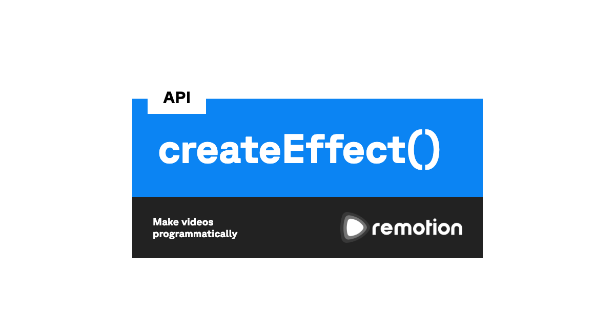 createEffect() | Remotion | Make videos programmatically