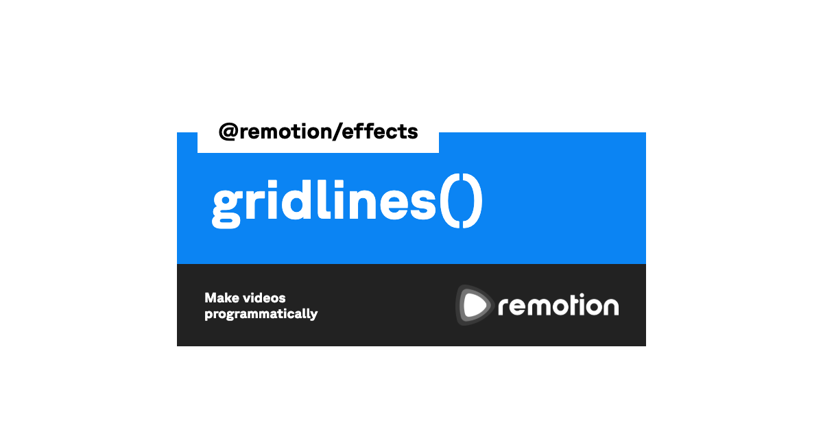 gridlines() | Remotion | Make videos programmatically