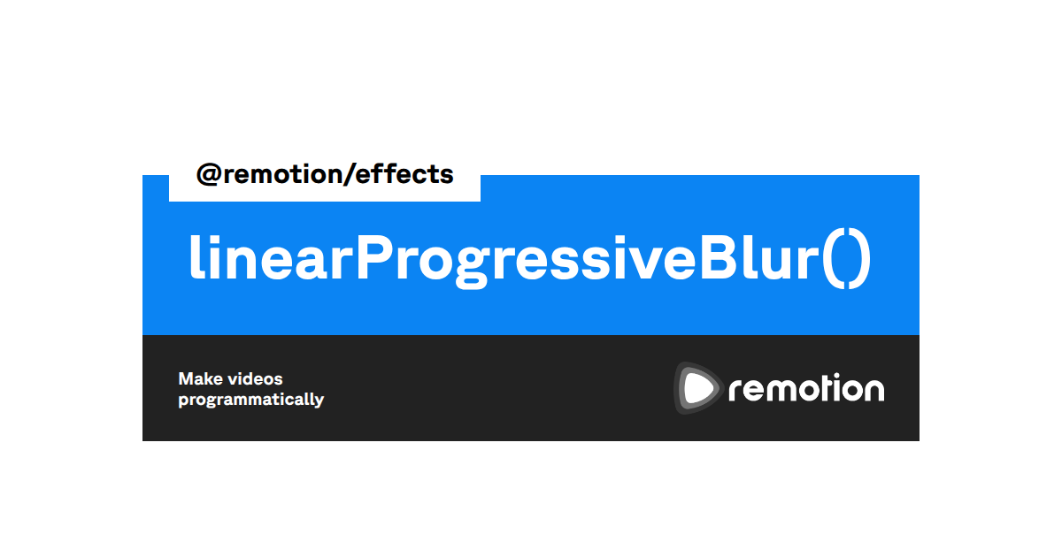 linearProgressiveBlur() | Remotion | Make videos programmatically