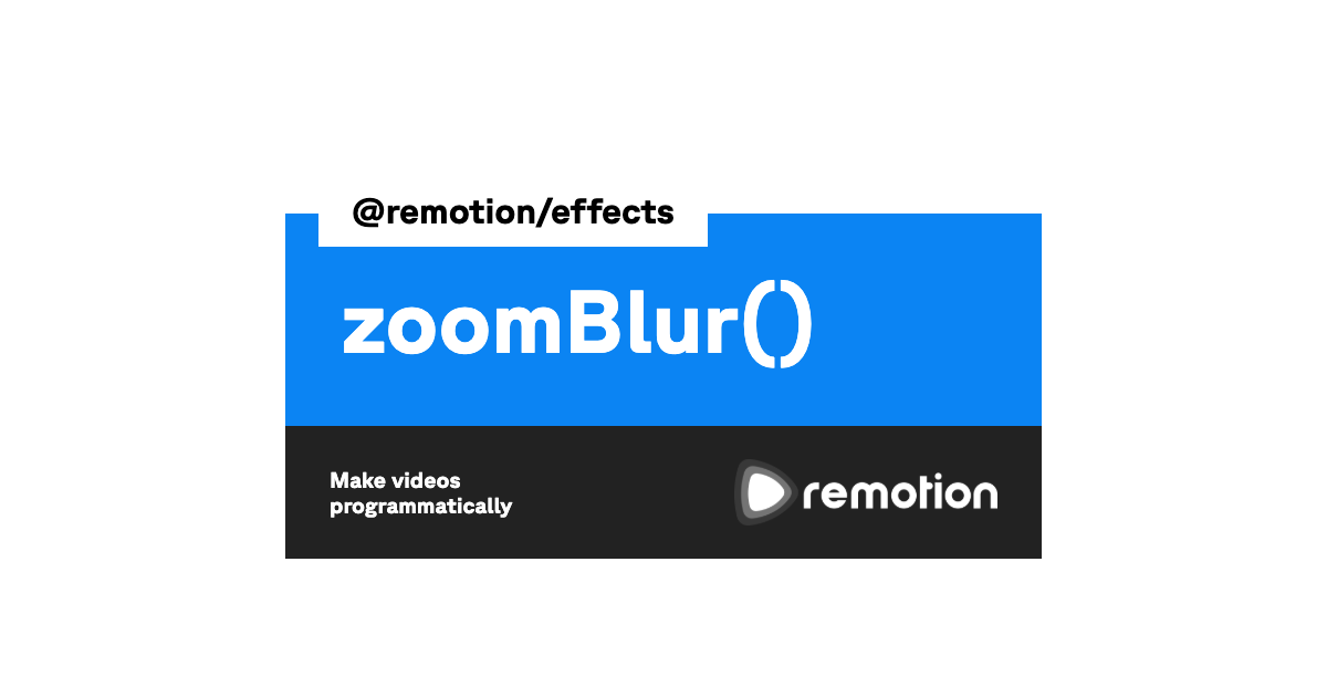 zoomBlur() | Remotion | Make videos programmatically