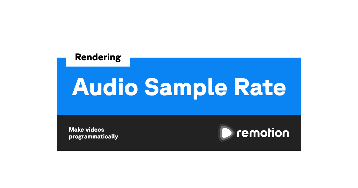 Audio Sample Rate | Remotion | Make videos programmatically