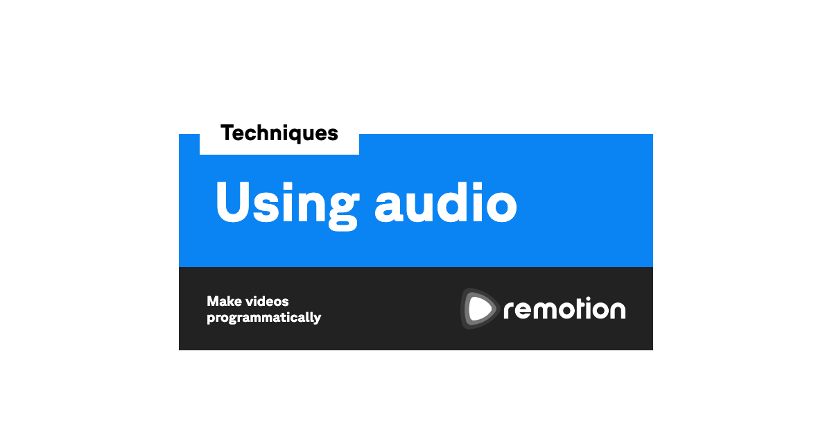 Using audio | Remotion | Make videos programmatically